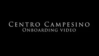Centro Campesino - Onboarding Video