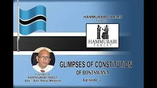 BOTSWANA Glimpses of Constitution  Episode 3  By Rahul Mhaskar