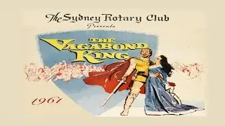 The Vagabond King : The 1961 Rotary Musical