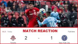 Back to Back Wins! Toronto Fc 2-1 NYCFC | Match Reaction