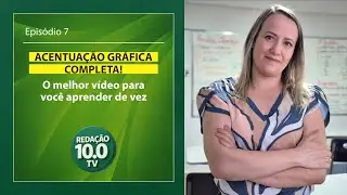 ACENTUAÇÃO GRÁFICA COMPLETA: o melhor vídeo para você aprender de vez!