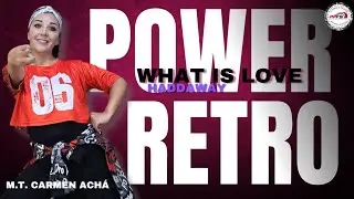 WHAT IS LOVE || HADDAWAY || PWR RETRO || baile fitness