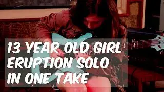 13 Year Old Girl Playing Eruption Solo - Van Halen - Warren Huart: Produce Like a Pro