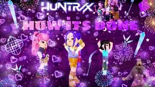 Huntrix how ıts done/KimColettexdoyunlar 