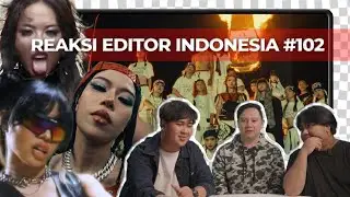WAKTUNYA ASIA TENGGARA BERSINAR | Reaksi Editor Indonesia 102