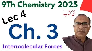 9Th Class Chemistry New Book 2025 || Lecture 4 || Chapter 3, Intermolecular Forces