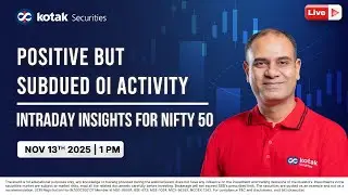 🔴 [Live] Intraday Insights for Nifty 50 | Positive but Subdued OI Activity I Nov 13