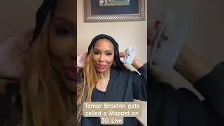Tamar Braxton gets called a &lsquo;Muppet&rsquo; on IG Live #tamarbraxton #braxtonfamilyvalues #kmichelle