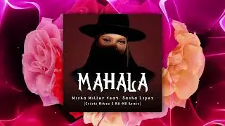Misha Miller x Sasha Lopez - Mahala | Cristi Nitzu & NA-NO Remix