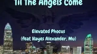 Til The Angels Come (feat Mu, Hayes Alexander)
