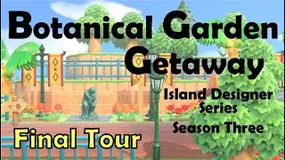Botanical Garden Getaway, Final Island Tour