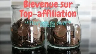 Pr&eacute;sentation de Top Affiliation