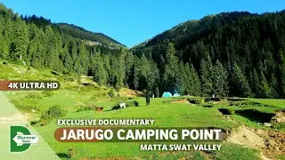 Jarugo Camping Point Swat Valley | Exclusive Documentary | Discover Pakistan | SWAT | وادی سوات