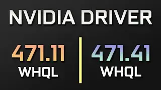 NVIDIA DRIVER | 471.11 vs 471.41