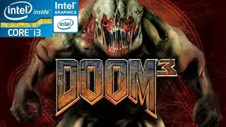 Doom 3 | i3-2120 | Intel HD 2000 | 4gb ram