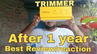 IS MY REALME TRIMMER STILL GOOD AFTER ONE YEAR?