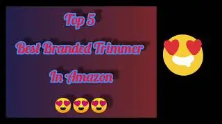 Top 5 Best Branded Trimmer in Amazon | Awesome Deals | Best and Cheap Loot😎