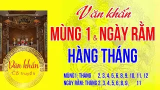 Văn Khấn M&Ugrave;NG 1 NG&Agrave;Y RẰM H&Agrave;NG TH&Aacute;NG 🙏 Văn khấn Thần Linh v&agrave; Gia Ti&ecirc;n