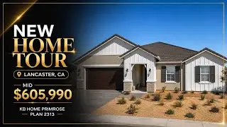 KB Home Lancaster California Tour | Single-Story New Construction Starting at $605,990