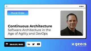 xgeeks Livestream | Continuous Architecture - Software Architecture in the Age of Agility and DevOps