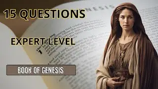 BOOK OF GENESIS - 15 QUESTIONS TO TEST YOUR KNOWLEDGE