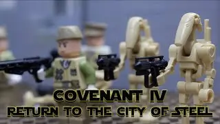 Lego Star Wars Covenant: Episode Four - Return to the City of Steel