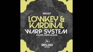 Lowkey, Kardinal - Warp System (Andres Gil Remix) [Refluxed Records]