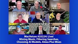 MacVoices #25224: Live! - Mixing Music, Filtering Searches, Choosing AI Models, Alexa Plus Woes