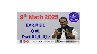 9th Math 2025 -EXR .# 3.1 -Q # 1 Part # i,ii,iii,iv