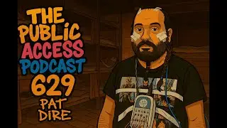 The Public Access Podcast 629 - 12 Years Later: Rusty Diamond & Pat DiRe Reunite in Pure Chaos