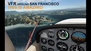Aerofly FS2 VR First Look | VFR Around San Francisco