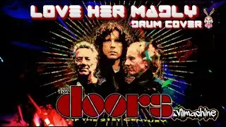 LOVE HER MADLY - THE DOORS OF THE 21ST CENTURY - drum cover w / alesis nitro mesh kit