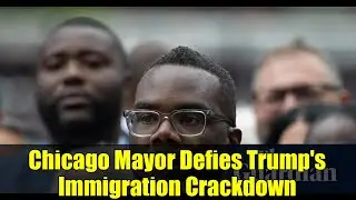 Chicago Mayor Defies Trump's Immigration Crackdown | Full Story