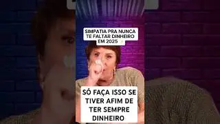 Nunca vai te faltar dinheiro na vida!! #simpatia #marciasensitiva #espiritual