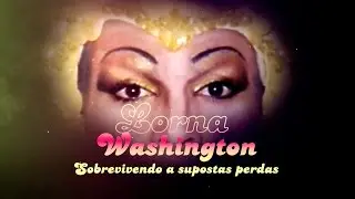 Trailer Lorna Washington - Sobrevivendo a Supostas Perdas (2020)