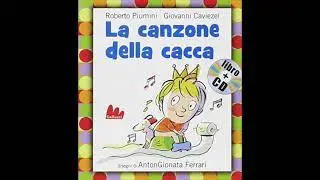 Giovanni Caviezel e Roberto Piumini - 1992 - La Canzone Della Cacca