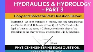 Chezy Formula Explained: Solving V-Shaped Open Channel Flow Problems |Hydraulics & Hydrology Part 3