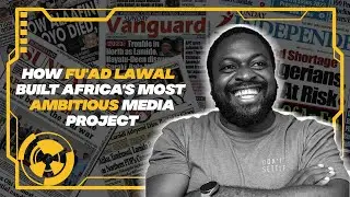 How Fu'ad Lawal Built Africa's Most Ambitious Media Project