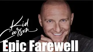 Kid Carson Farewell Rant