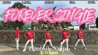 FOREVER SINGLE | Dj Jif Remix | Dance Work-out | Dance Fitness | Zumba | Zumbaile Naujan
