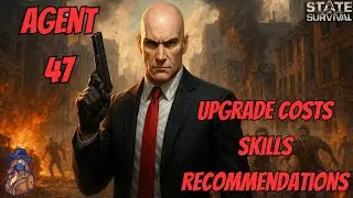 Agent 47 Hero Guide | Upgrade Costs, Skills & Best Recommendations | State of Survival x Hitman