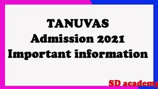 TANUVAS Admission 2021 /Important information / SD academy
