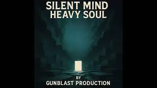 Silent Mind Heavy Soul by Gunblast Production #rap #trap #drill #musica #dancehall 