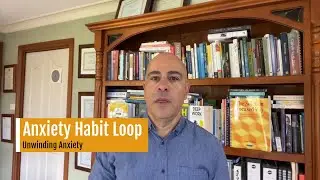 Anxiety Habit Loop