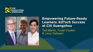 Empowering Future-Ready Learners: EdTech Success at CIS Guangzhou
