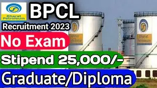 BPCL Recruitment 2023 | BPCL apprentice vacancy 2023 | Latest Apprenticeship job 2023.
