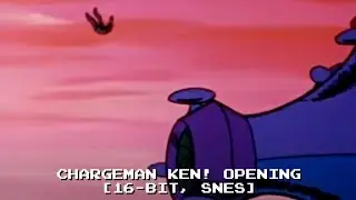 Chargeman Ken! OP [16-bit, SNES]