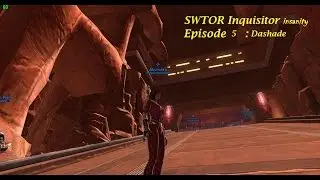 SWTOR Inquisitor Insanity Episode 5: Dashade