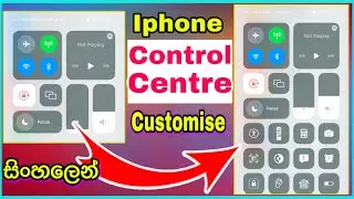Iphone Control Centre Customise Sinhala | How to customise iphone control centre