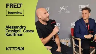 FRED's Interview: Alessandro Cassigoli e Casey Kauffman - VITTORIA #venezia81